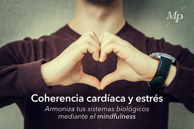 Coherencia cardiaca y estrés - Mireia Poch Mindfulness Solidario