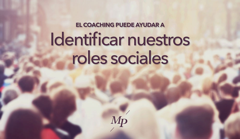 Identificar tus roles sociales - Mireia Poch